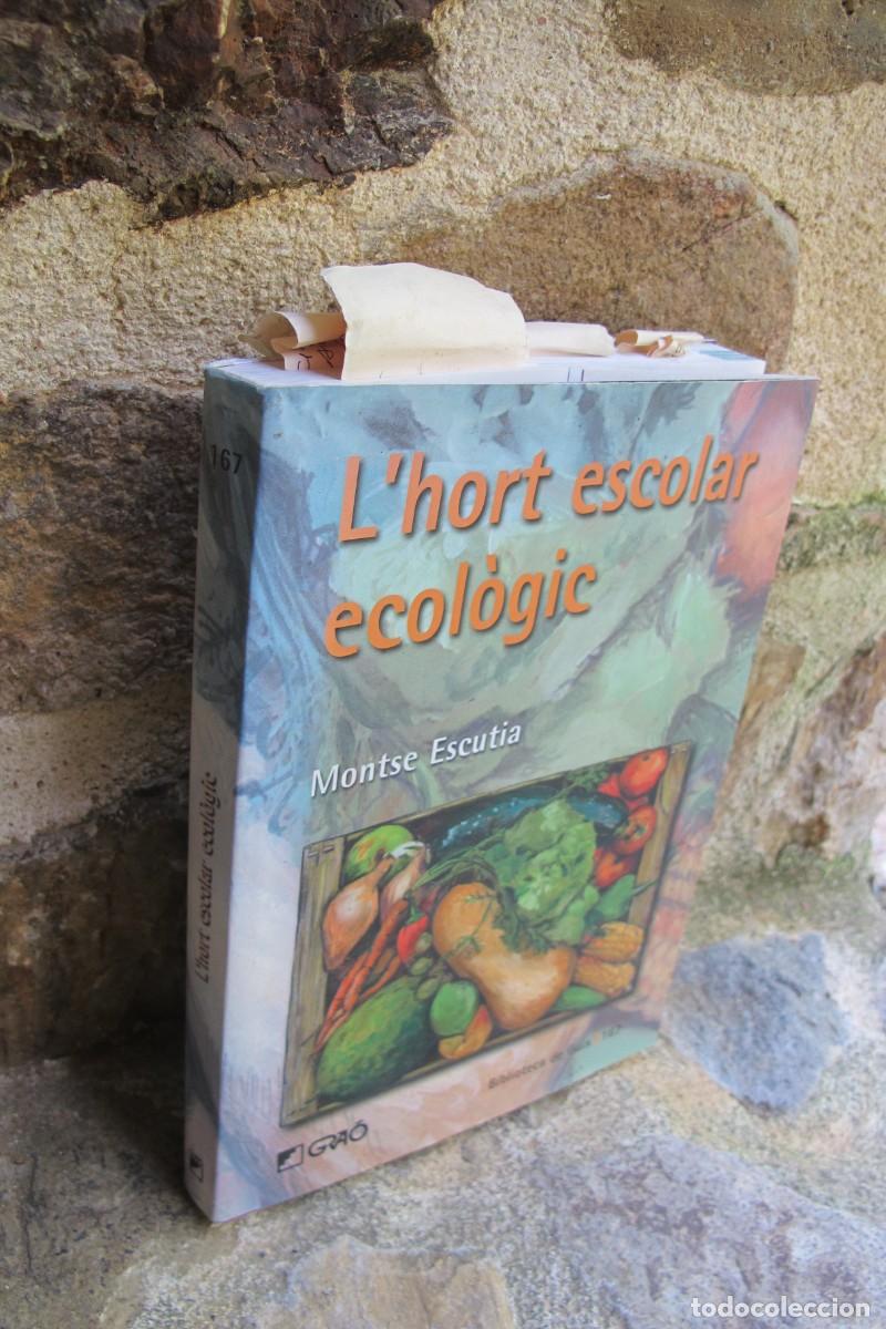 Libros: L'HORT ESCOLAR ECOLOGIC. MONTSE ESCUTIA
