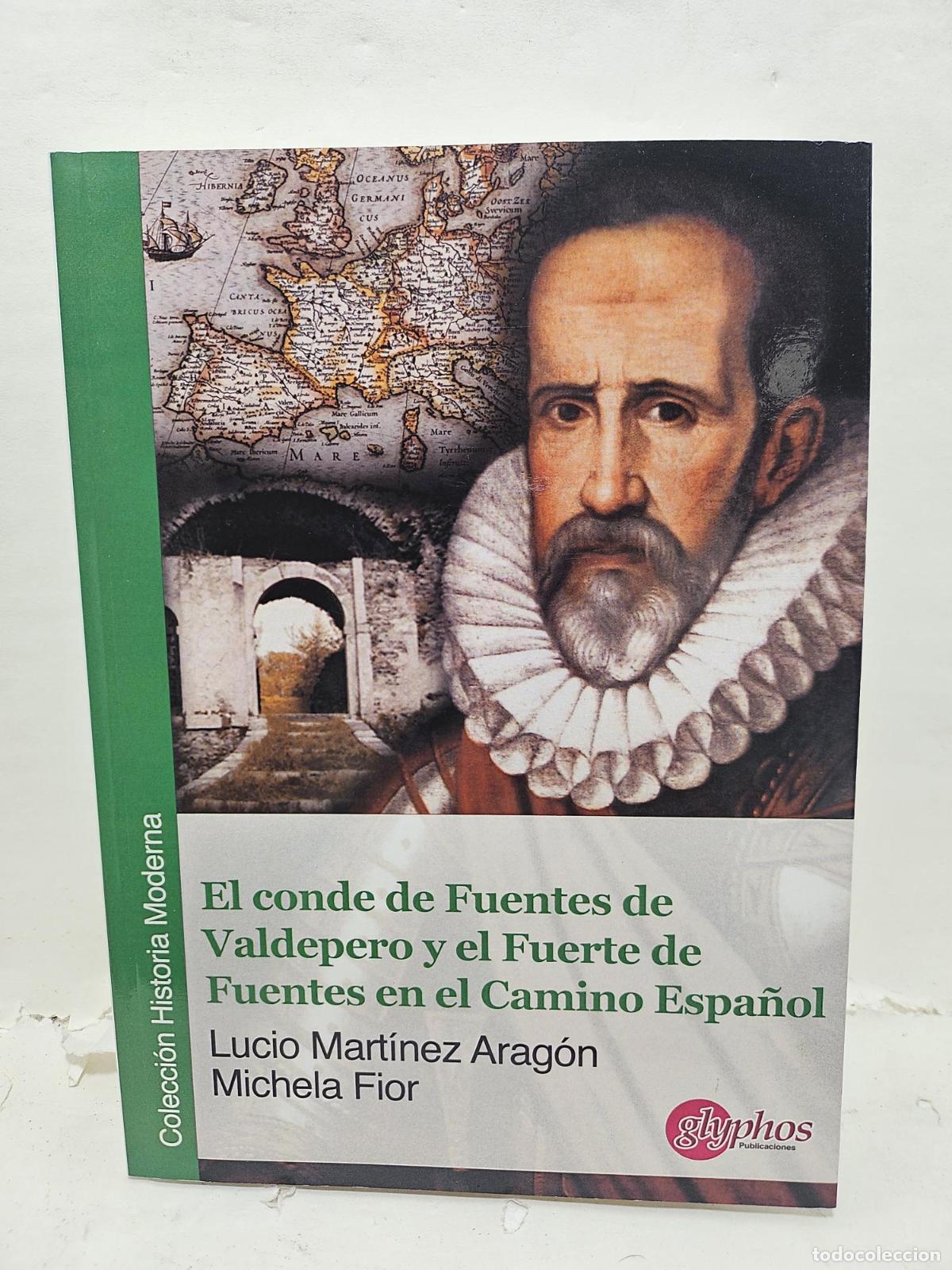 books: EL CONDE DE FUENTES DE VALDEPERO Y EL FUERTE DE FUENTES EN EL CAMINO ESPA&Ntilde;OL - Lucio Mart&iacute;nezArag&oacute;n