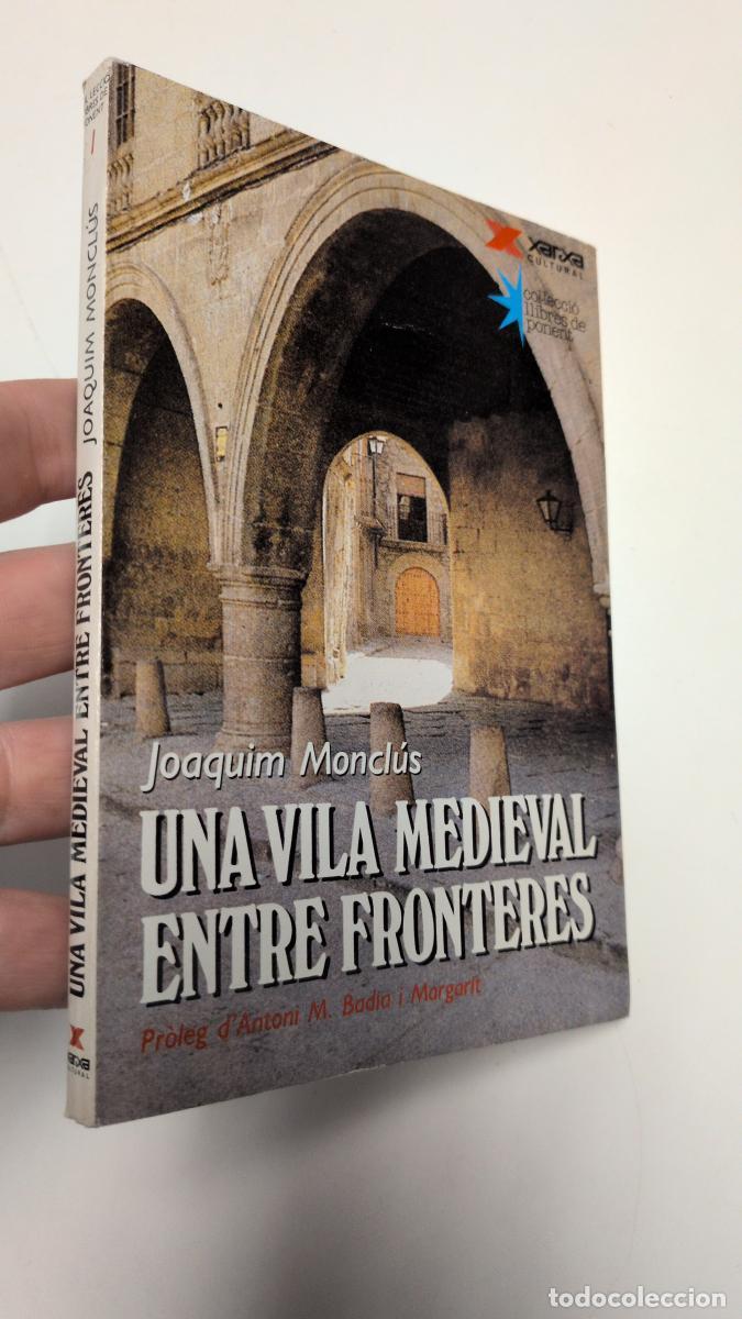 Libros: Una vila medieval entre fronteres - Joaquim Moncl&uacute;s
