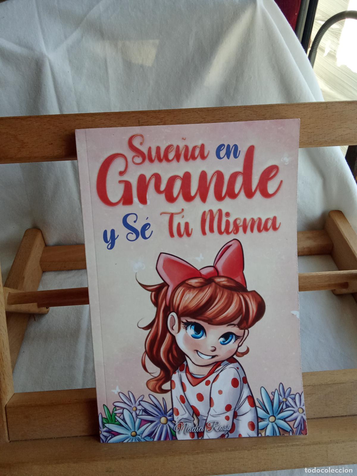 Libros: Sue&ntilde;a en Grande y s&eacute; t&uacute; misma. Nadia Ross L.13773-1874