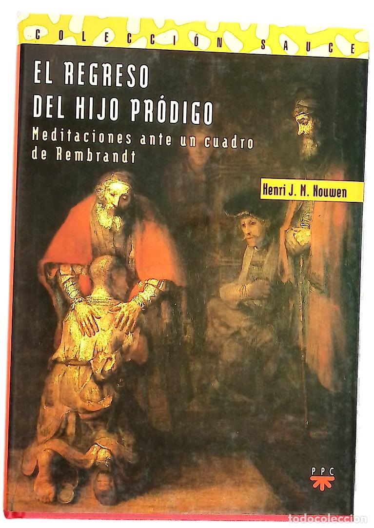 Libri di seconda mano: El regreso del hijo pr&oacute;digo meditaciones ante un cuadro de Rembrandt