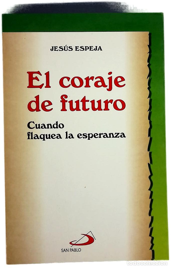 Livres: El coraje del futuro cuando flaquea la esperanza