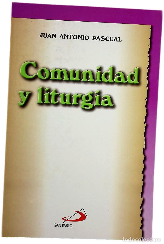 Livros em segunda m&atilde;o: Comunidad y liturgia - Pascual de Aguilar, Juan Antonio