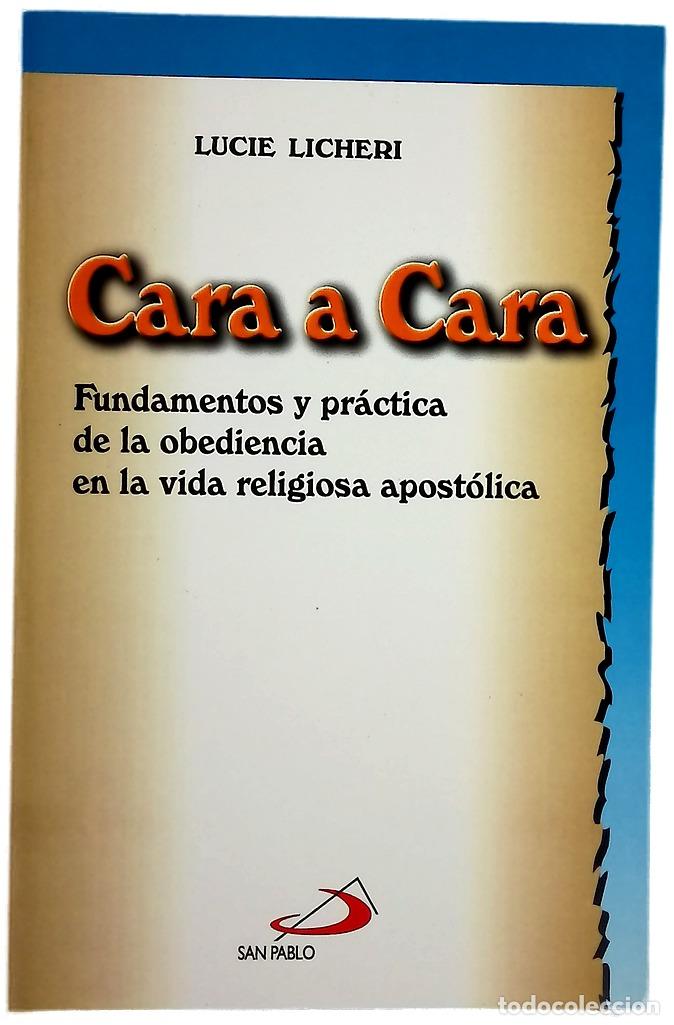 Libros: Cara a cara fundamentos y pr&aacute;ctica de la obediencia en la vida religiosa apost&oacute;lica