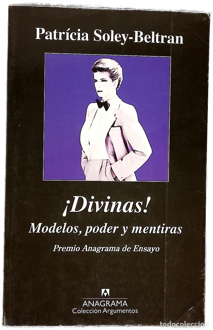 Libros: &iexcl;Divinas! : modelos, poder y mentiras
