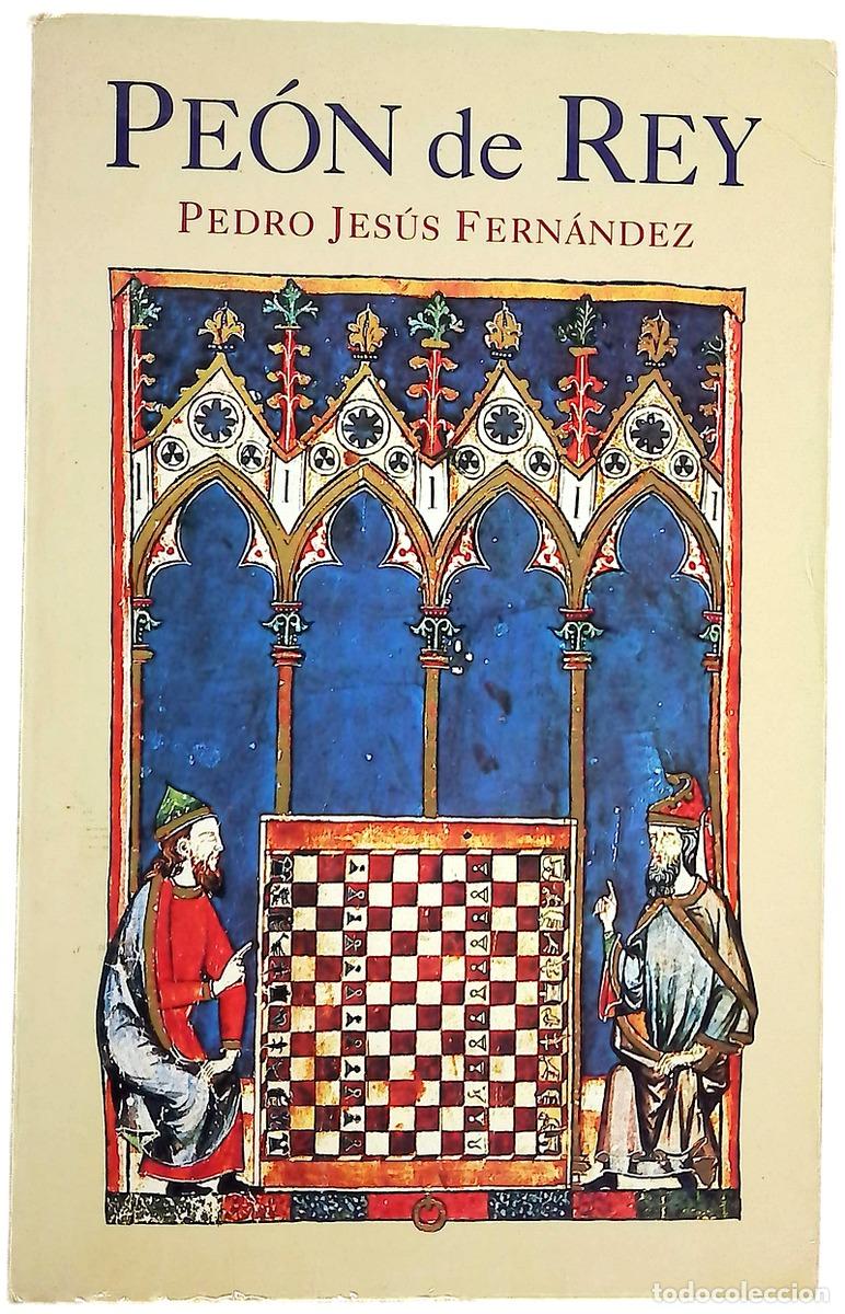 Libros: Pe&oacute;n de rey - Fern&aacute;ndez, Pedro Jes&uacute;s