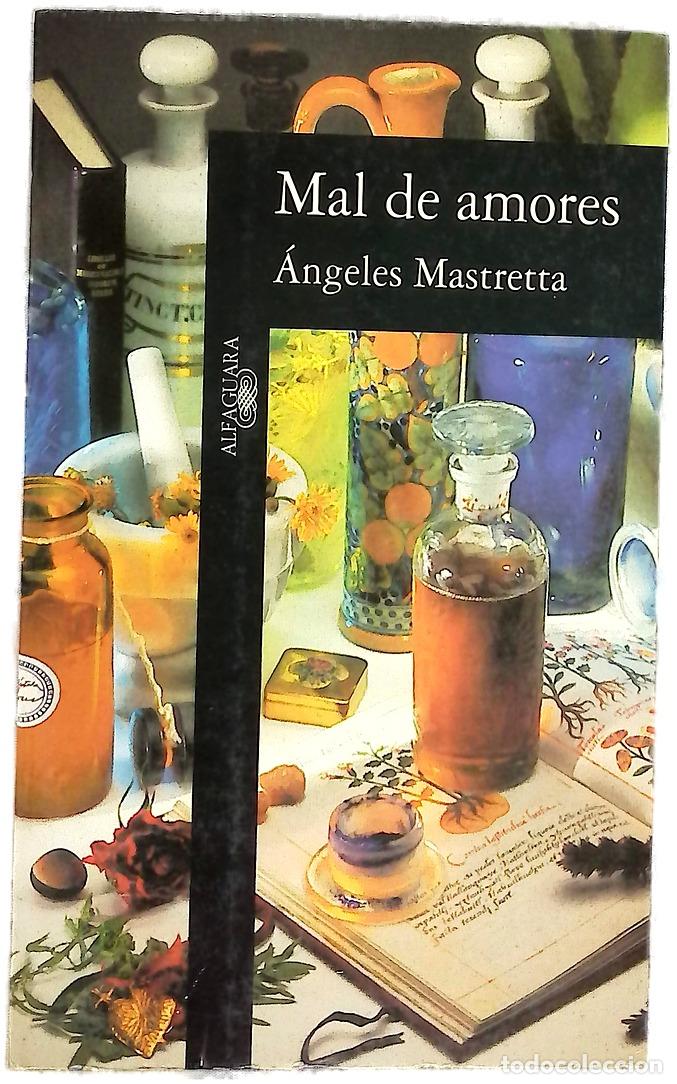 Libros: Mal de amores - Mastretta, &Aacute;ngeles