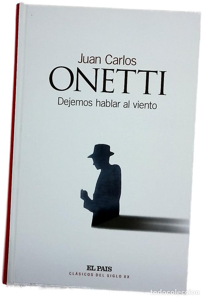 Libros: Dejemos hablar al viento - Onetti, Juan Carlos