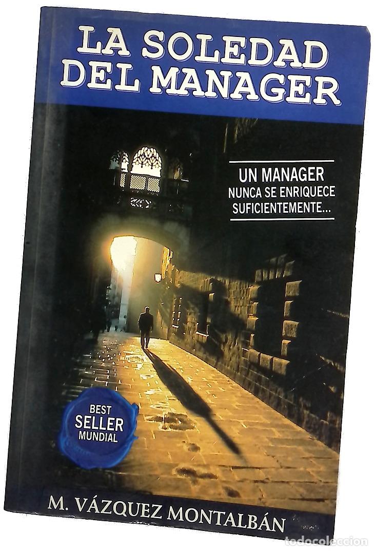 Libros: La soledad del manager - V&aacute;zquez Montalb&aacute;n, Manuel - Foto 1
