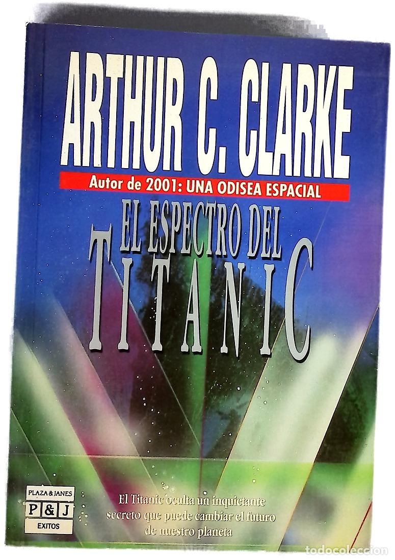 Libros: El espectro del Titanic - Clarke, Arthur Charles; Fuente, Ana Mar&iacute;a de la