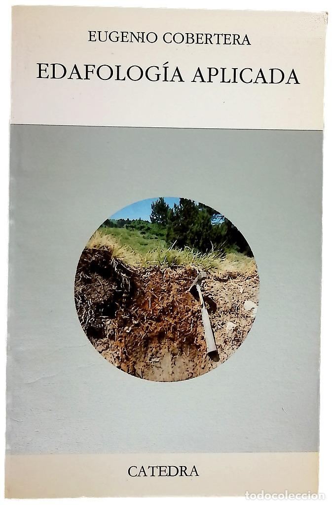 books: Edafolog&iacute;a aplicada suelos, producci&oacute;n agraria, planificaci&oacute;n territorial e impactos ambientales