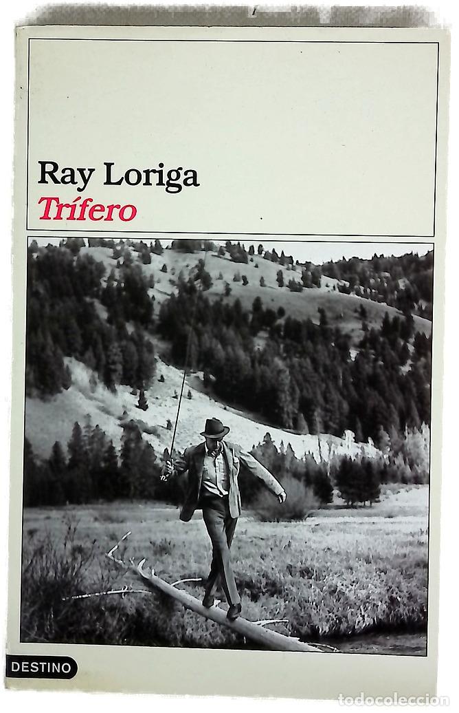 Livres: Tr&iacute;fero - Loriga, Ray - Destino