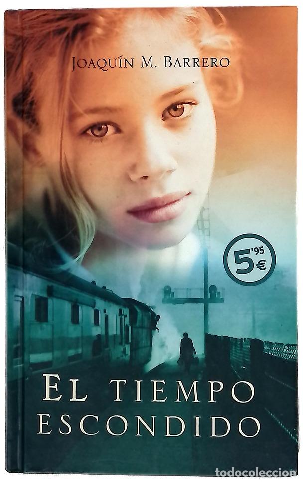 Libri di seconda mano: El tiempo escondido - Barrero, Joaqu&iacute;n M