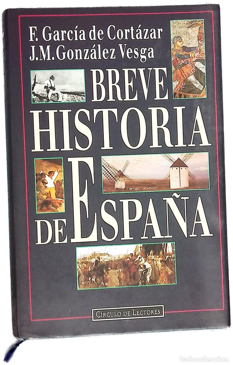 Libri di seconda mano: Breve historia de Espa&ntilde;a - Garc&iacute;a de Cort&aacute;zar, Fernando; Gonz&aacute;lez Vesga, Jos&eacute; Manuel