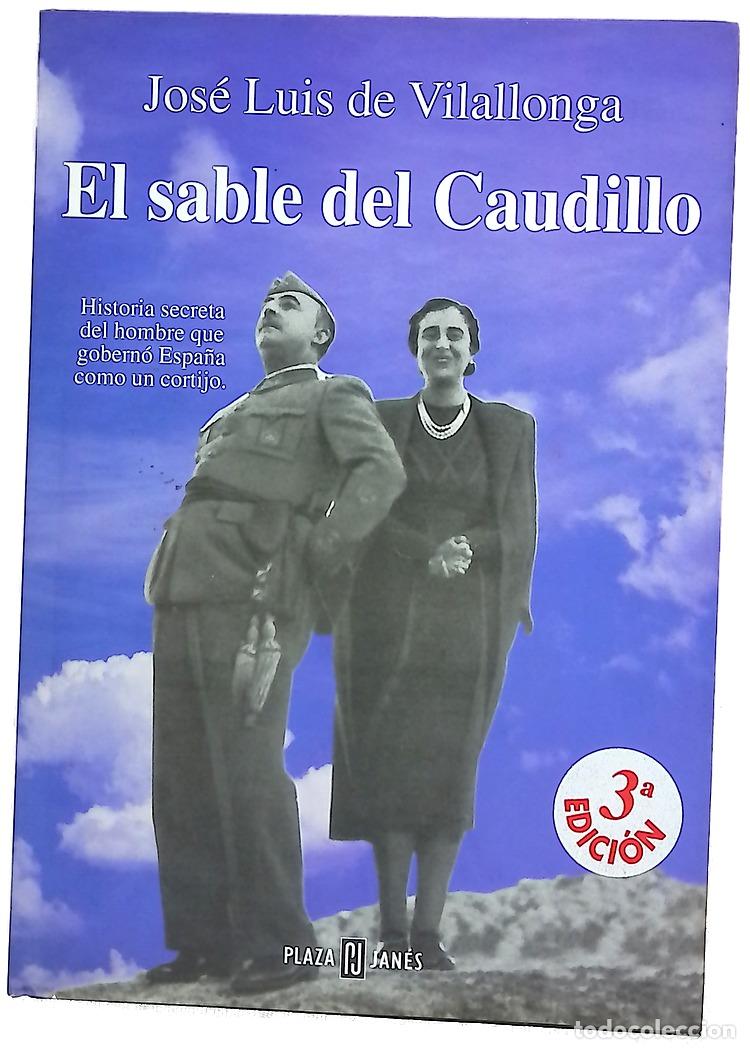 Libri di seconda mano: El sable del Caudillo - Vilallonga, Jos&eacute; Luis de