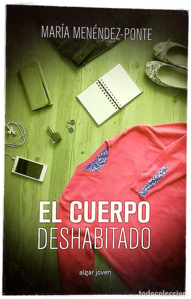 Libri di seconda mano: El cuerpo deshabitado - Men&eacute;ndez-Ponte, Mar&iacute;a
