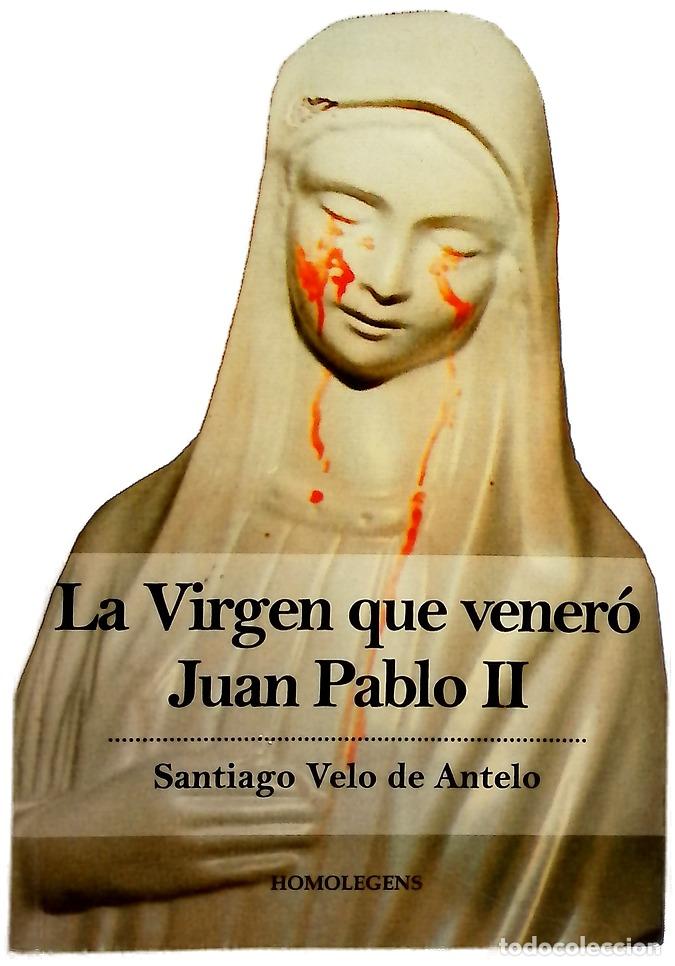 Libri di seconda mano: La virgen que vener&oacute; Juan Pablo II : los milagros de la Madonnina, que, adquirida en Medjugorje, ...