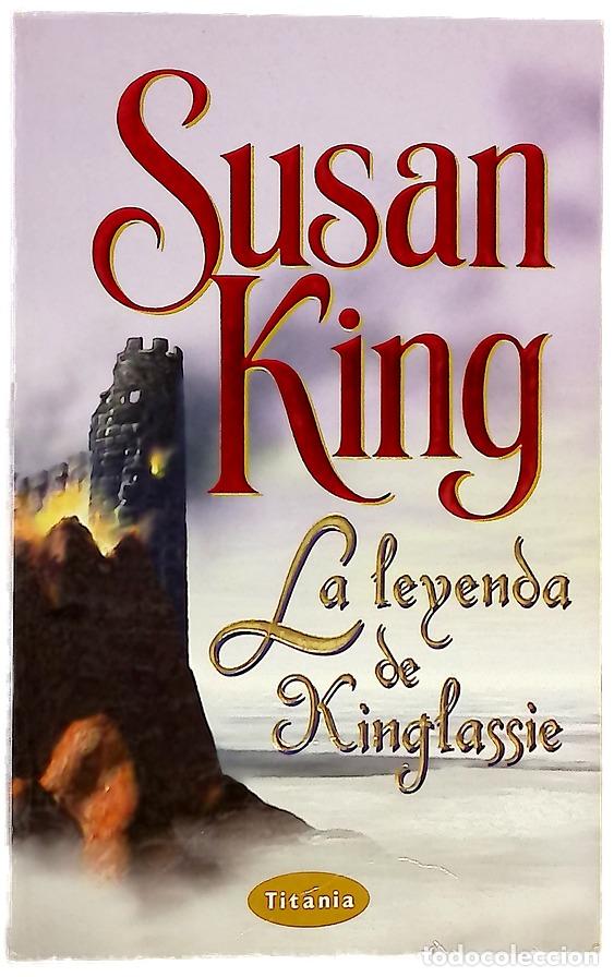 Libros: La leyenda de Kinglassie - King, Susan - Foto 1