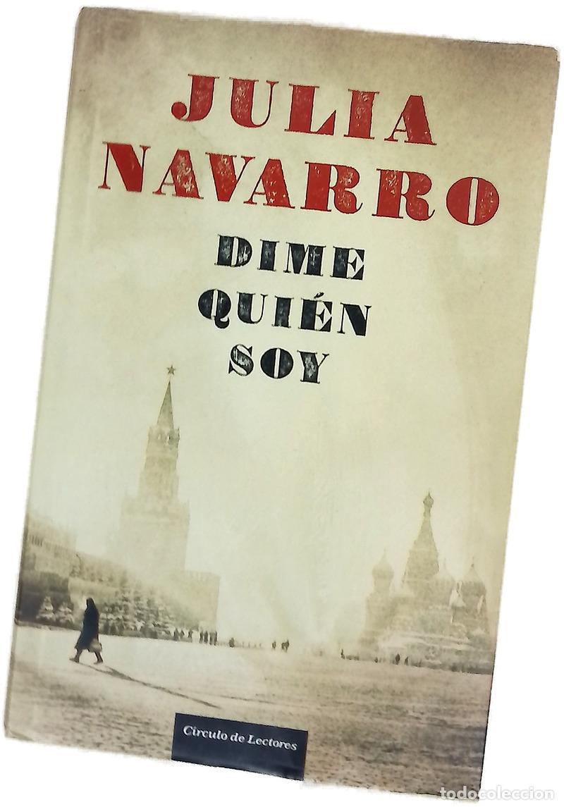 Libros: Dime qui&eacute;n soy - Navarro, Julia - Foto 1
