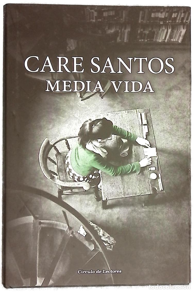 Libros: Media vida - Santos, Care