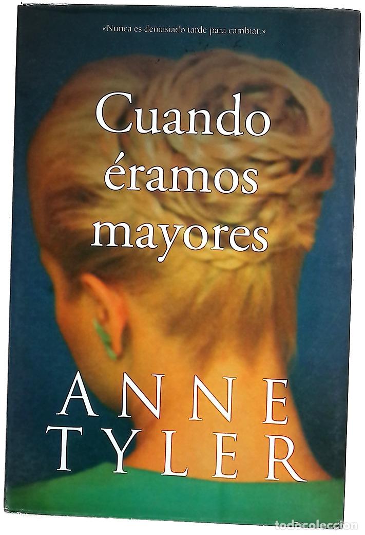 Libros: Cuando &eacute;ramos mayores - Tyler, Anne - Foto 1