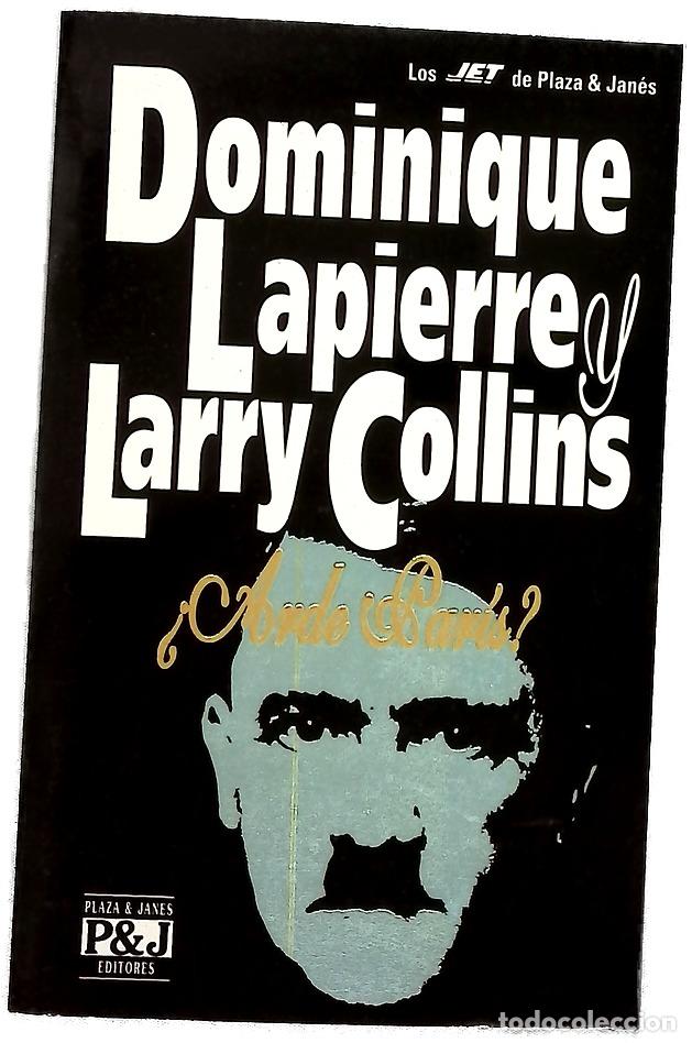 Libros: &iquest;Arde Par&iacute;s? - Lapierre, Dominique; Collins, Larry; Rodr&iacute;guez Castro, Joaqu&iacute;n - Foto 1