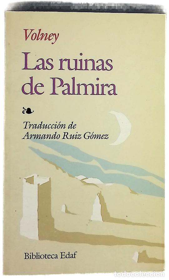 B&uuml;cher: Las ruinas de Palmira - Volney, Constantin-Fran&ccedil;ois de Chasseboeuf; Ruiz G&oacute;mez, Armando