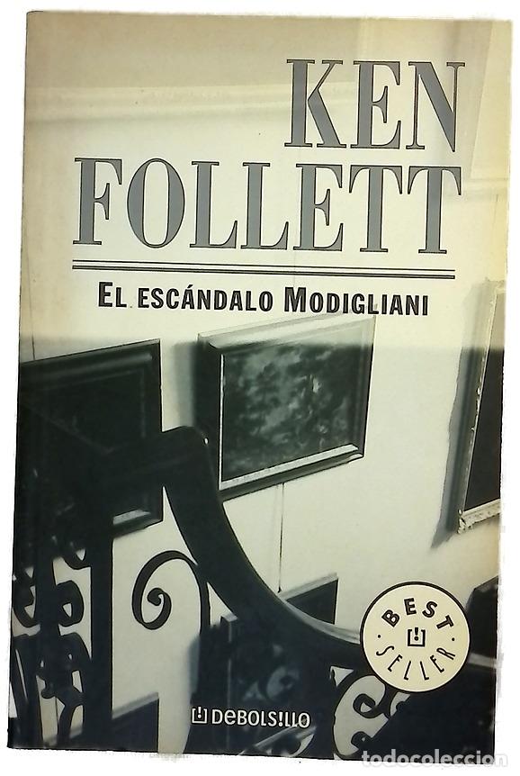 Libros: El esc&aacute;ndalo Modigliani - Follett, Ken; Zilli, Edith