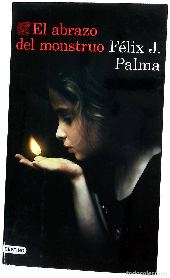 B&uuml;cher: El abrazo del monstruo - Palma, F&eacute;lix J