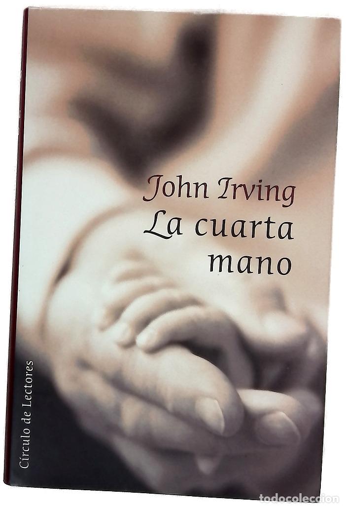 Libri di seconda mano: La cuarta mano - Irving, John