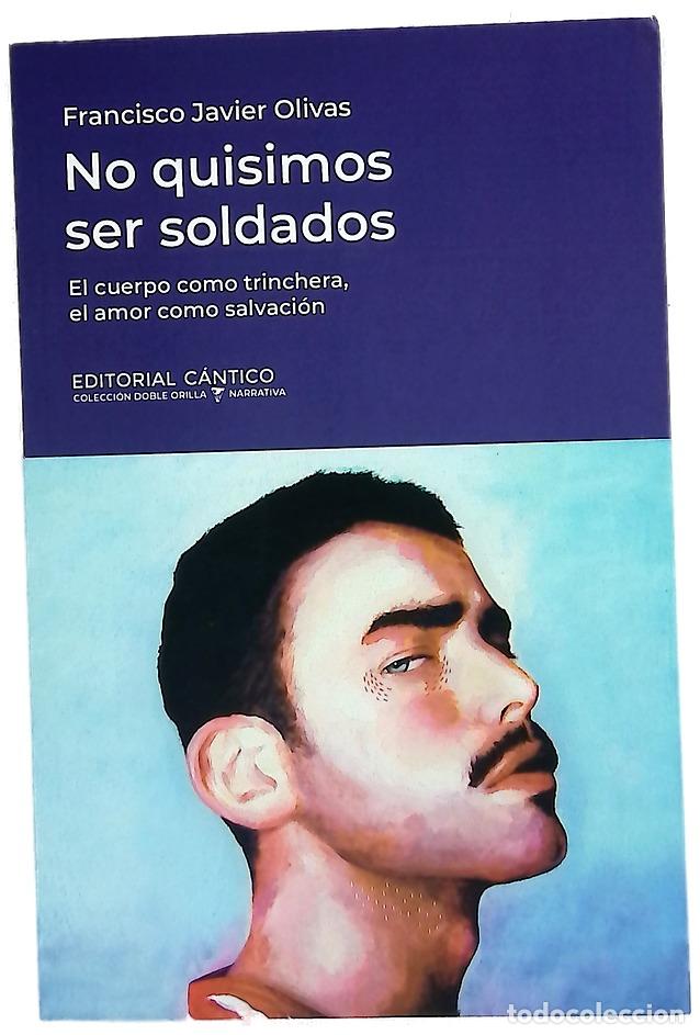 B&uuml;cher: No quisimos ser soldados: el cuerpo como trinchera, el amor como salvaci&oacute;n