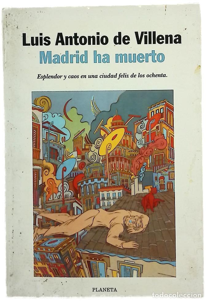 B&uuml;cher: Madrid ha muerto (esplendores, ruido y caos de una ciudad feliz de los ochenta)