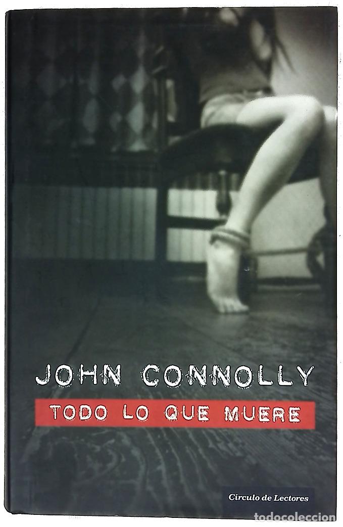 Libros: Todo lo que muere - Connolly, John - Foto 1