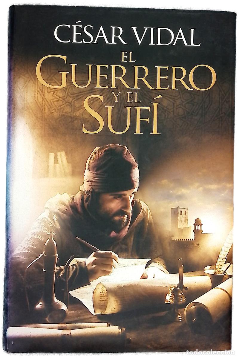 Libros: El guerrero y el suf&iacute; - Vidal, C&eacute;sar - Foto 1