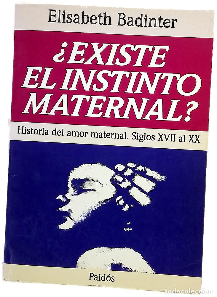 Livros em segunda m&atilde;o: &iquest;&Egrave;xiste el instinto maternal? : historia del amor maternal, siglo XVII al XX