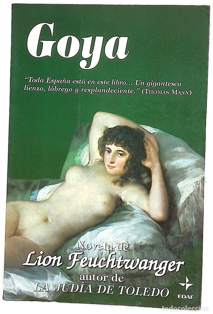 Libros: Goya - Feuchtwanger, Lion; Tortajada, Anna - Foto 1