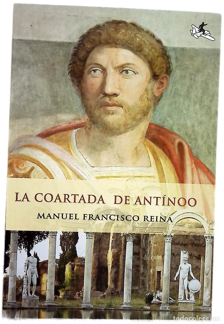 Libri di seconda mano: La coartada de Ant&iacute;noo - Reina, Manuel Francisco