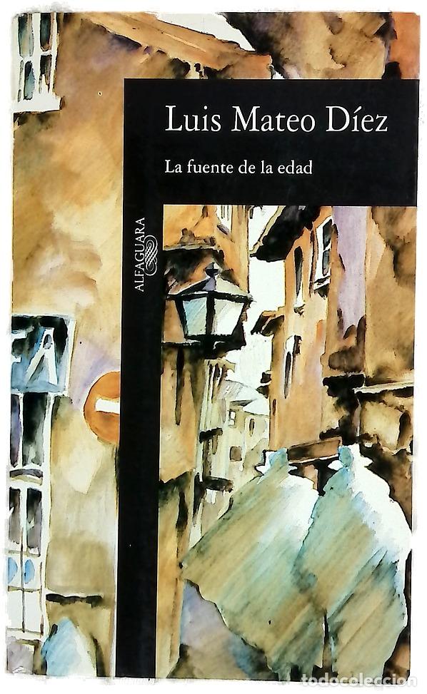 Libros: La fuente de la edad - D&iacute;ez, Luis Mateo - Foto 1