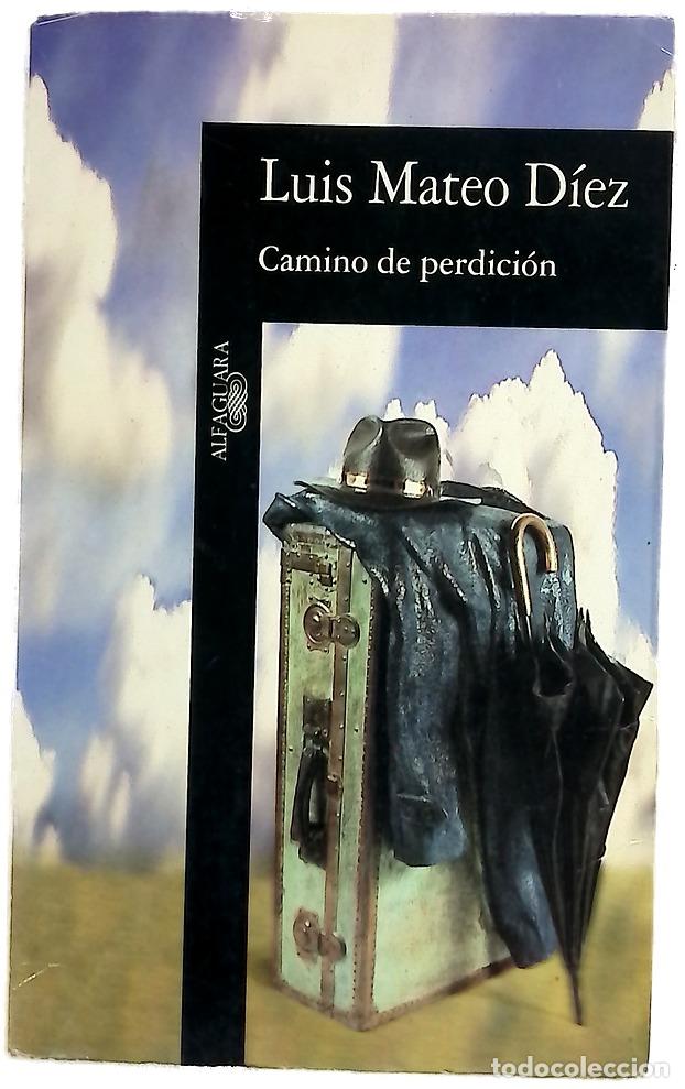 Livres: Camino de perdici&oacute;n - D&iacute;ez, Luis Mateo