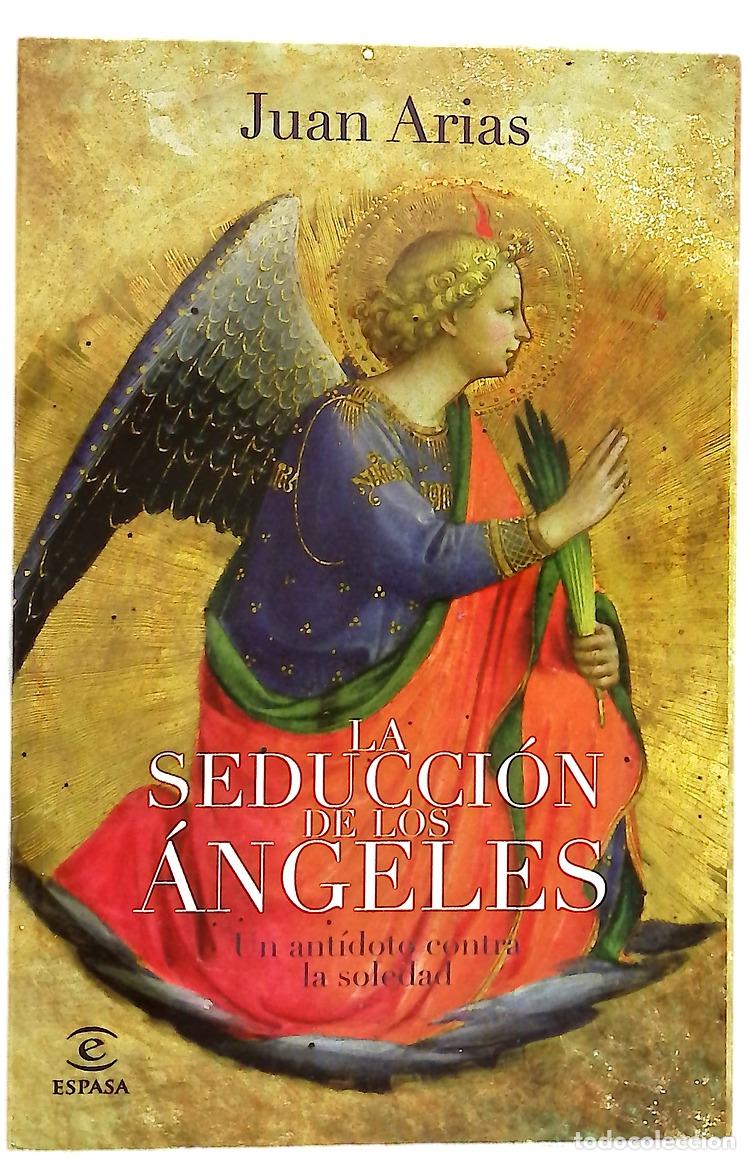 Livres: La seducci&oacute;n de los &aacute;ngeles un ant&iacute;doto contra la soledad