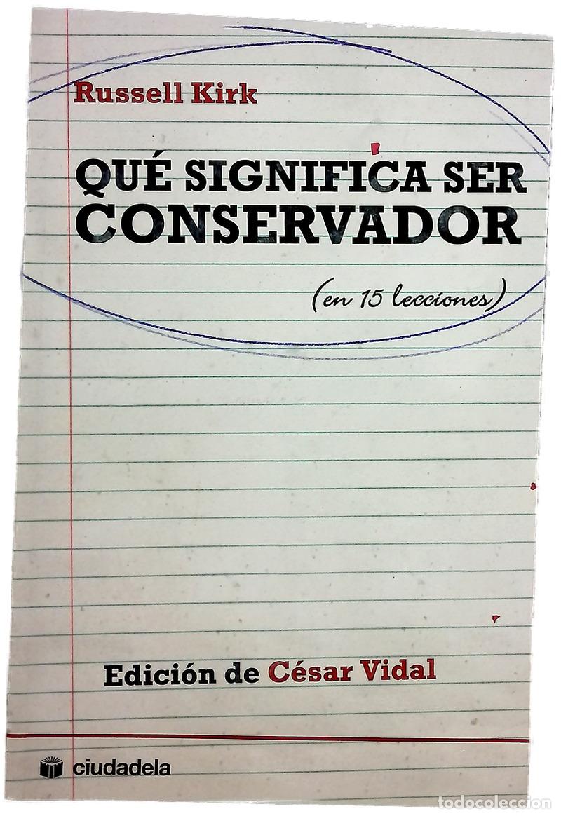 Libros: Qu&eacute; significa ser conservador (en 15 lecciones)