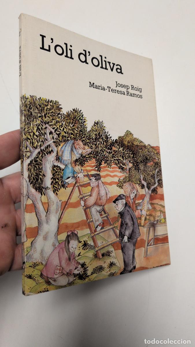 Libros: L'oli d'oliva. Coneguem el nostre camp 2 - Josep Roig Magriny&agrave;; Maria-Teresa Ramos