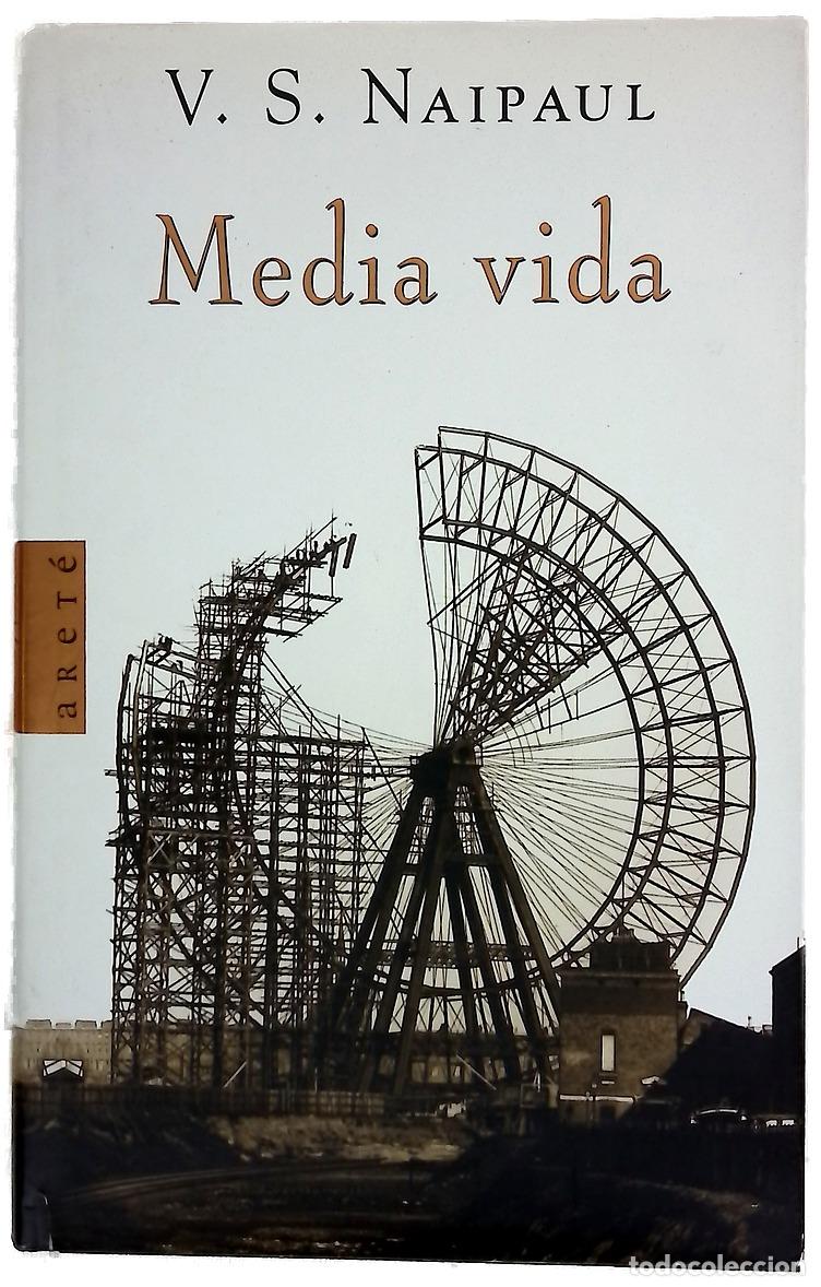Libros: Media vida - Naipaul, V. S