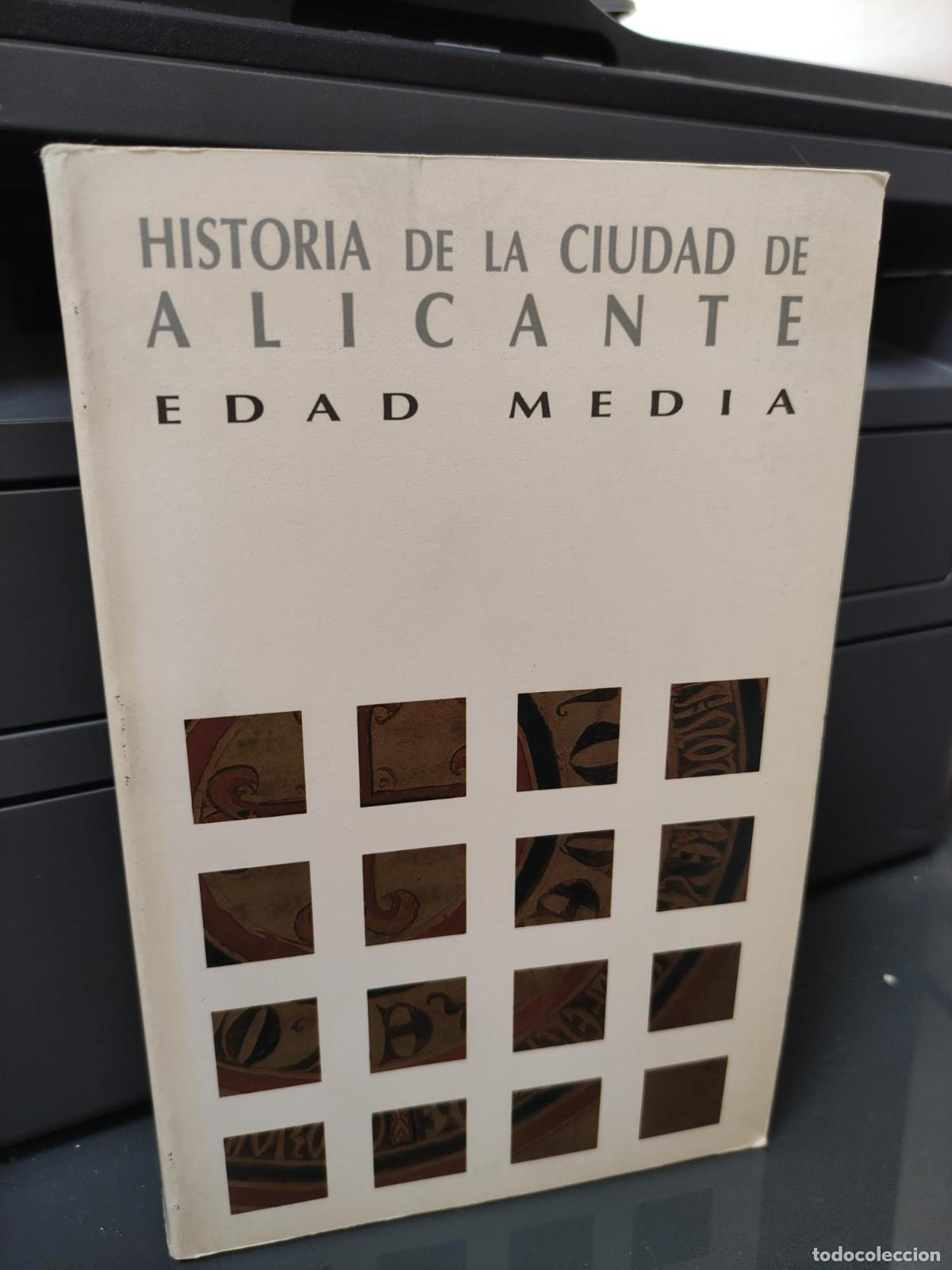 Libros: Historia de Alicante EDAD MEDIA TOMO II - Francisco Moreno S&aacute;ez