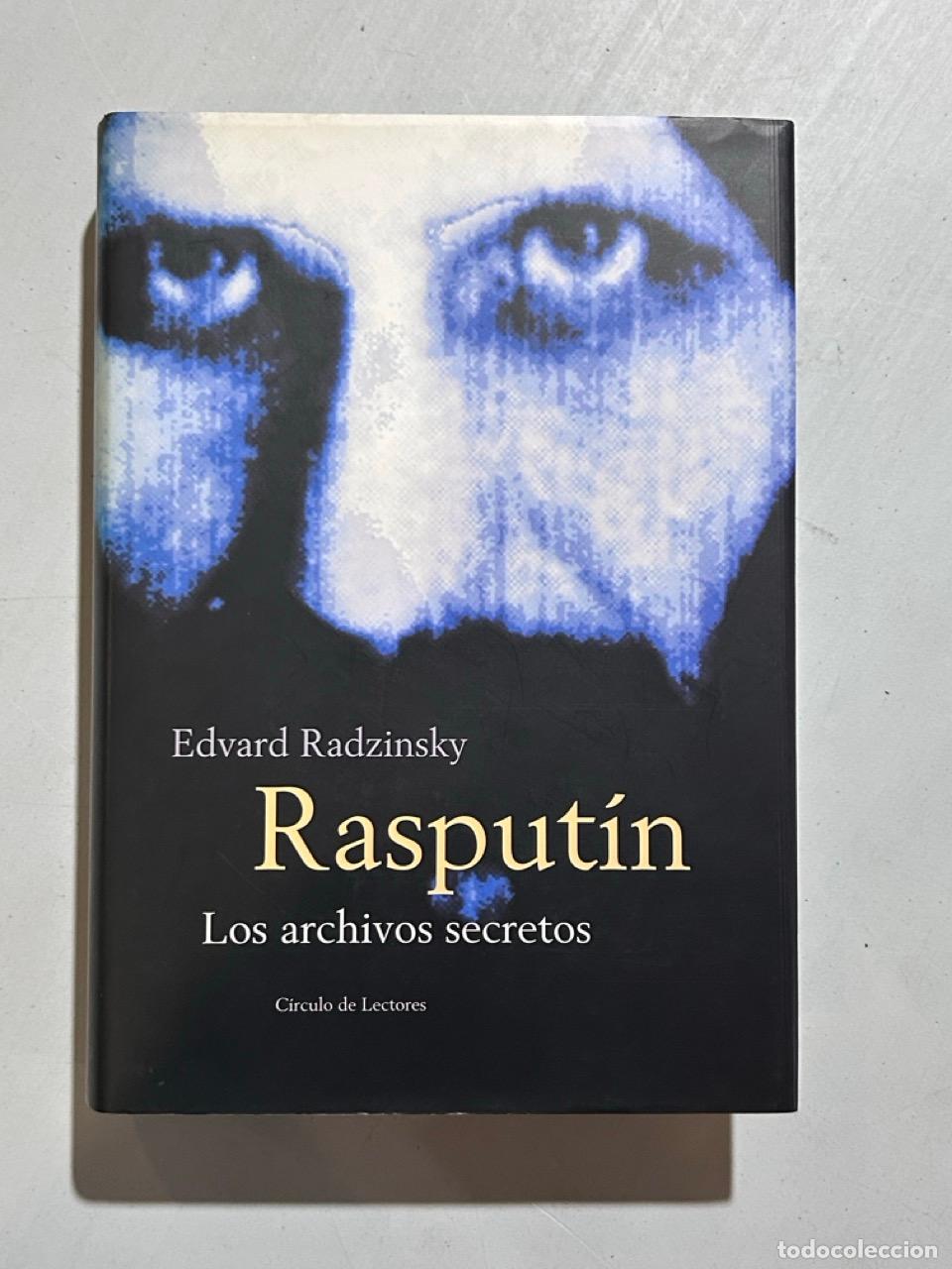 Libri di seconda mano: Edvard Radzinsky - Rasput&iacute;n Los archivos secretos