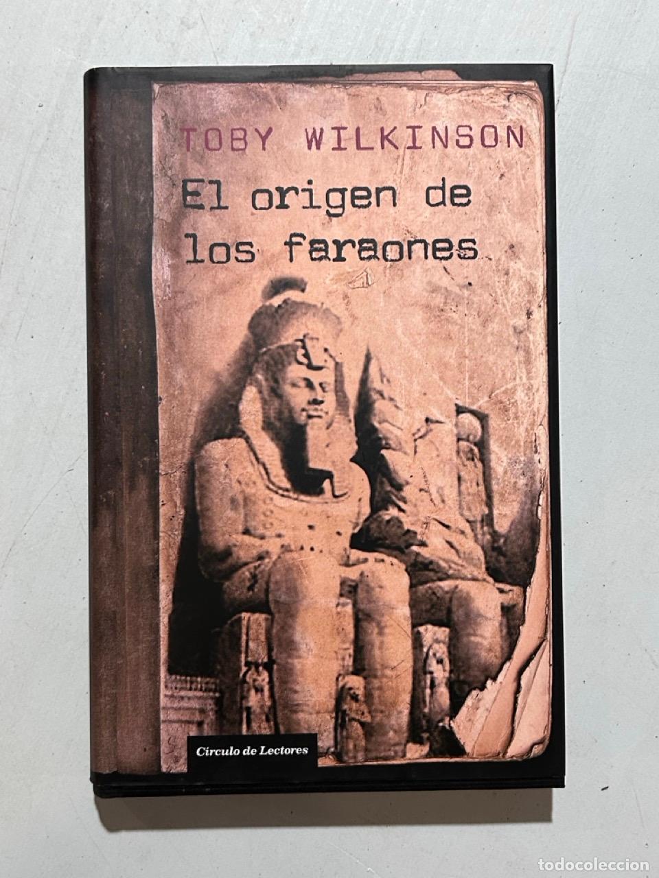 Libri di seconda mano: Toby A. H. Wilkinson - El origen de los faraones