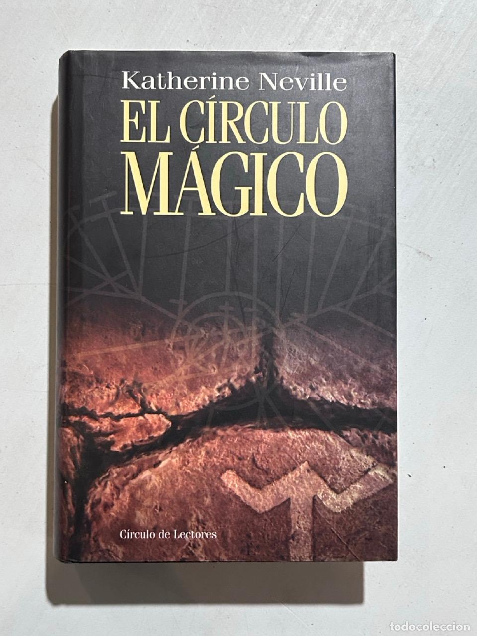 Libros: Katherine Neville - El c&iacute;rculo m&aacute;gico