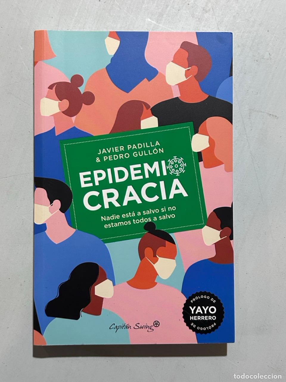 Libri di seconda mano: Javier Padilla & Pedro Gull&oacute;n - Epidemiocracia