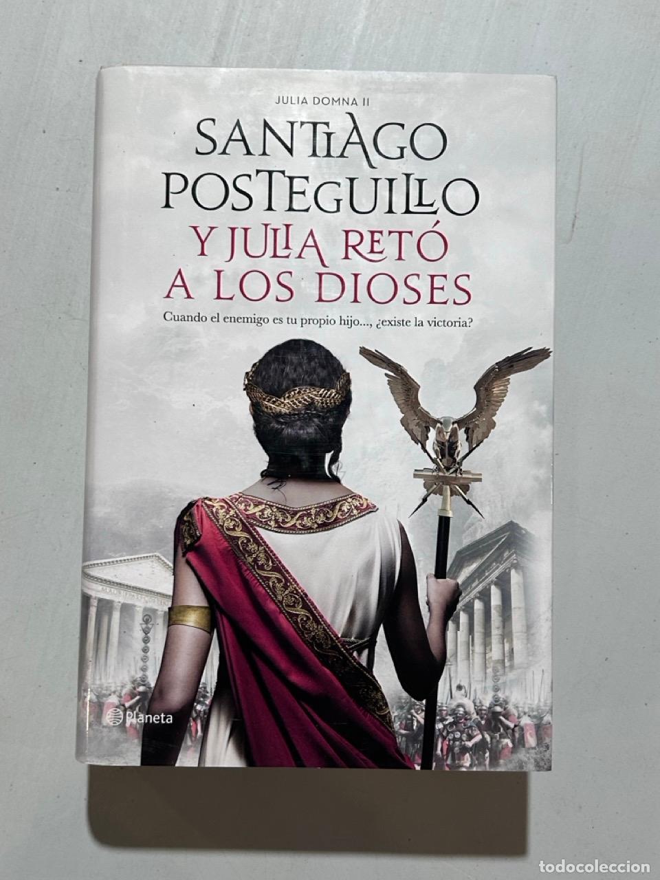Libros: Santiago Posteguillo - Y Julia ret&oacute; a los dioses - Foto 1