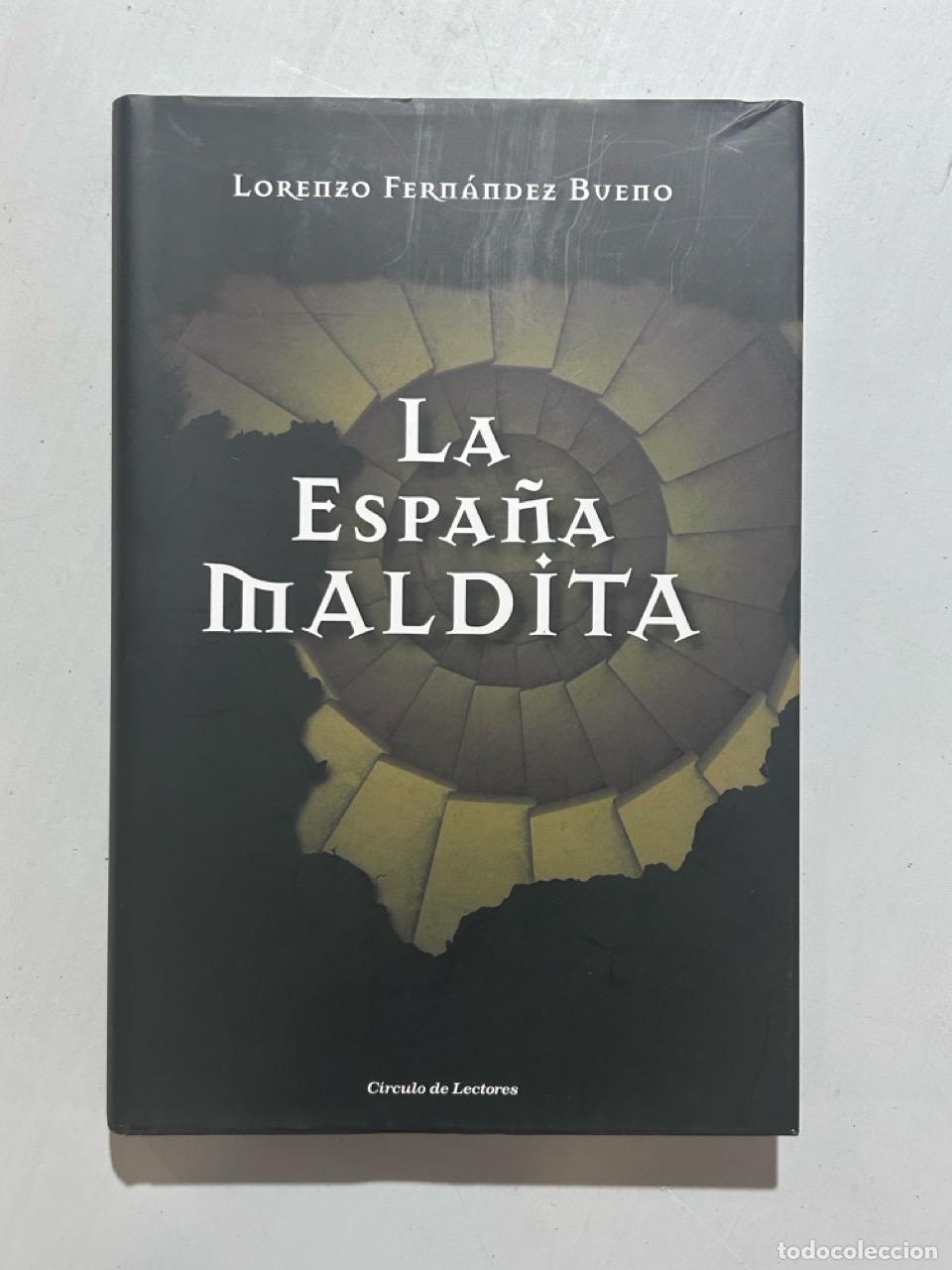 Livros em segunda m&atilde;o: Lorenzo Fern&aacute;ndez Bueno - La Espa&ntilde;a maldita